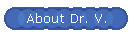 About Dr. V.